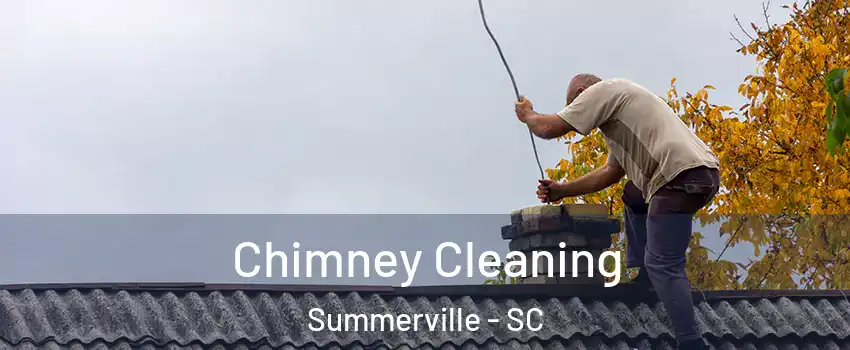  Chimney Cleaning Summerville - SC