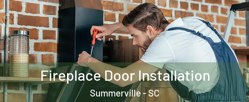  Fireplace Door Installation Summerville - SC