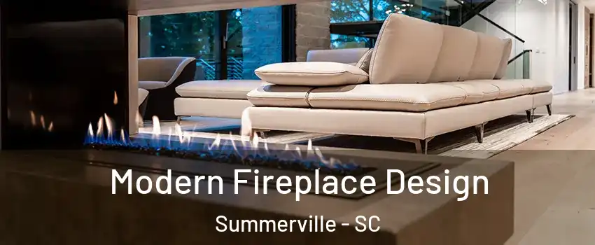 Modern Fireplace Design Summerville - SC