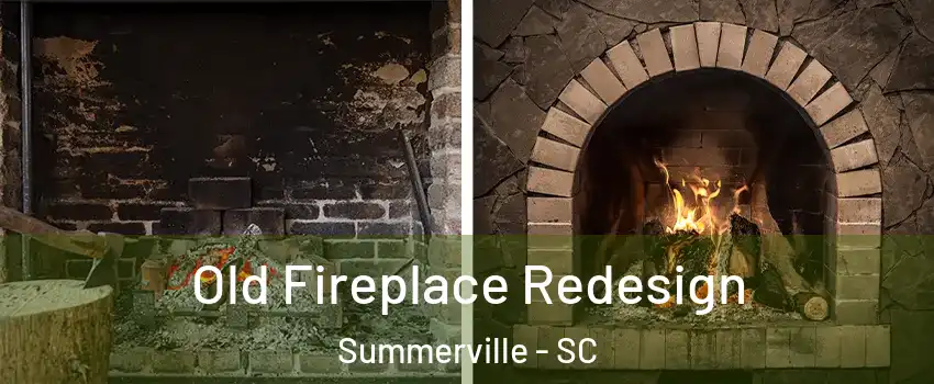  Old Fireplace Redesign Summerville - SC