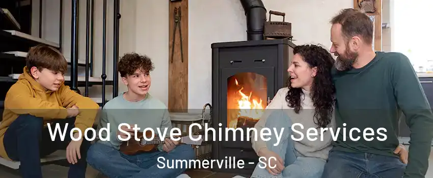  Wood Stove Chimney Services Summerville - SC